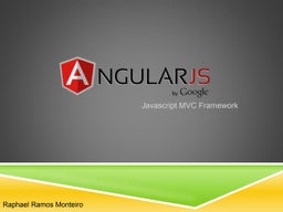 ANGULARJS: UM FRAMEWORK PARA FACILITAR SUA VIDA | PPT