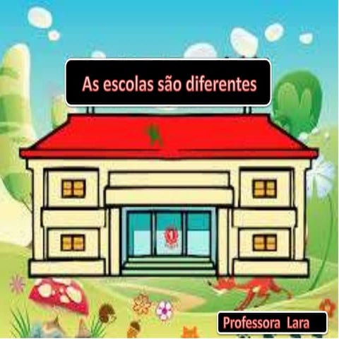 Apresentação as escolas são diferentes | PPTX