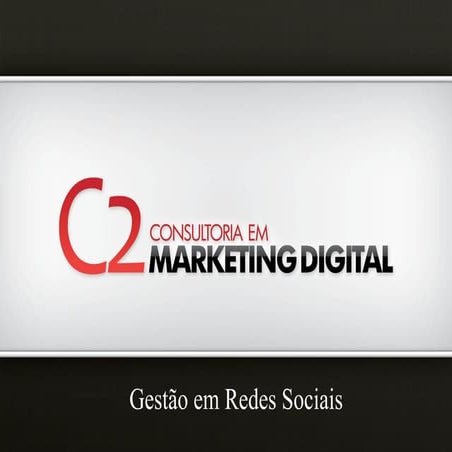 Gestão em Redes Sociais - C2 Marketing Digital