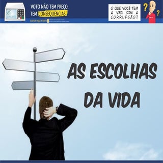 As escolhas da vida - Cael