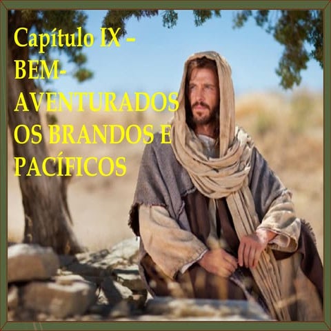 ESE Cap 9 Bem aventurados os brandos e pacificos.pptx