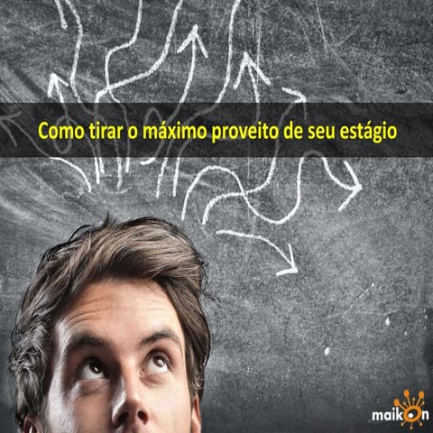 Palestra como tirar o máximo proveito de seu estágio