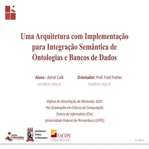 Uma Arquitetura com Implementação para Integração Semântica de Ontologias e B...