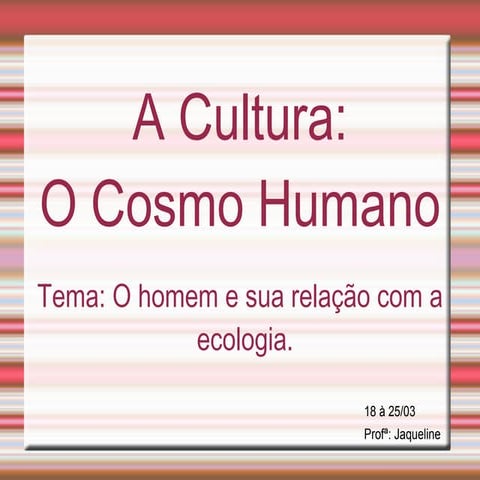 O homem e sua relação com a ecologia | ODP