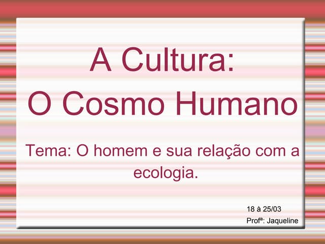 O homem e sua relação com a ecologia | ODP