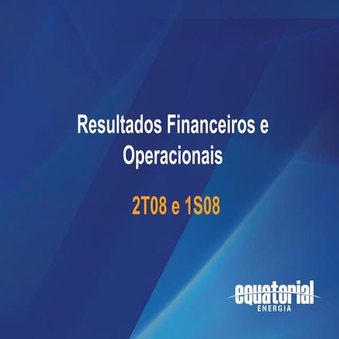 Apresentação de resultados financeiros e operacionais 2 t08