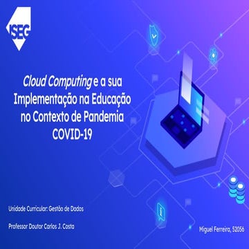 Cloud Computing e a sua Implementação na Educação no Contexto de Pandemia COV...