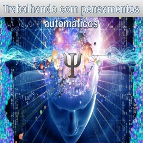 Trabalhando com os pensamentos automáticos