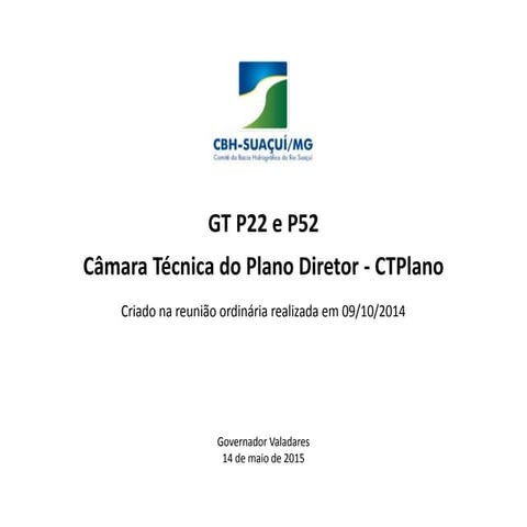 Apresentação GT P.22 e P.52 - CBH Suaçuí 14 05 2015