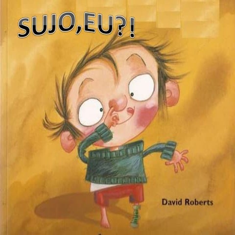 Sujo, Eu?! escrito por David Roberts.pdf