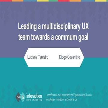 Leading a multidisciplinary UX team towards a commum goal