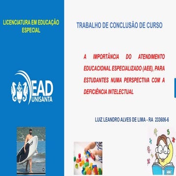 Apresentação A IMPORTÂNCIA DO ATENDIMENTO EDUCACIONAL ESPECIALIZADO (AEE), PARA ESTUDANTES NUMA PERSPECTIVA COM A DEFICIÊNCIA INTELECTUAL