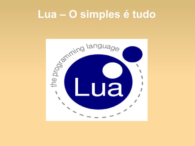 A Linguagem Lua - Uma abordagem inicial
