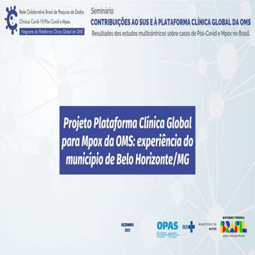 Projeto Plataforma Clínica Global para Mpox da OMS: experiência do município ...