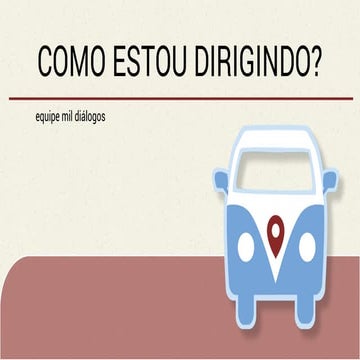 Como estou dirigindo? #OLuluDosMotoristas