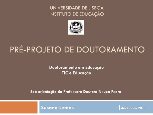 Apresentação pré projeto de Doutora...