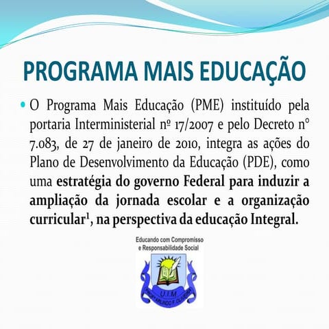 APRESENTAÇÃO PROGRAMA MAIS EDUCAÇÃO (PME) | PPTX