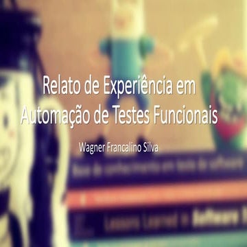 Relato de Experiência em Automação de Testes Funcionais com Selenium