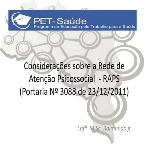 SAUDE MENTAL - REDES DE ATENÇÃO PSICOSSOCIAL (RAPS) | PPTX