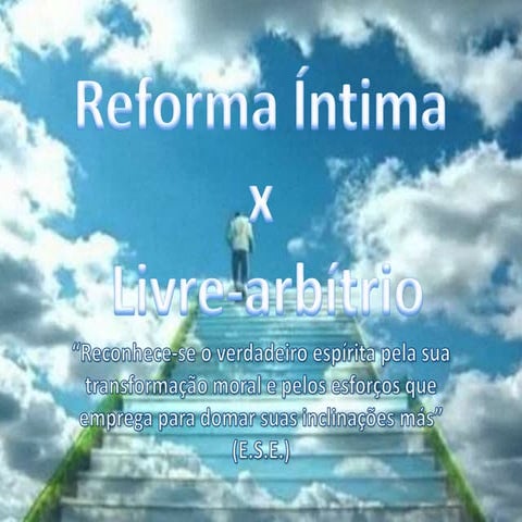 Reforma Íntima e Livre Arbítrio
