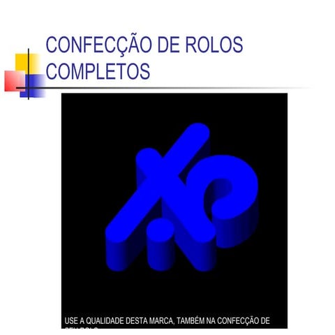 Apresentação rolos completos