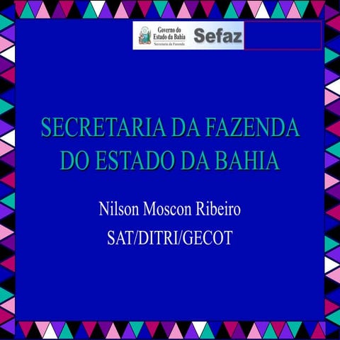 Apresentação SEFAZ - Nilson Moscon Ribeiro