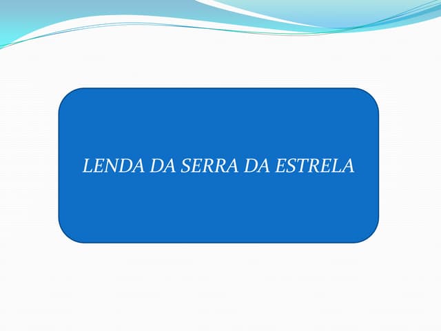 Lenda da Serra da Estrela, de Ana Oom