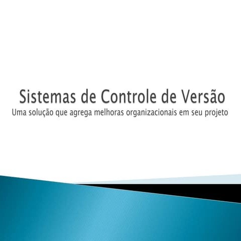 Apresentação sistemas de controle de versão
