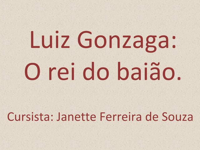 Apresentação Janette - Luiz Gonzaga...