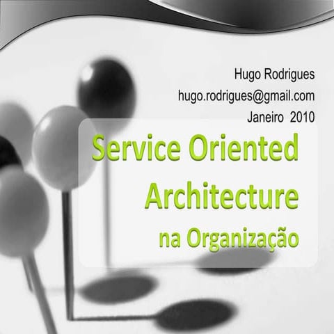 Service Oriented Architecture