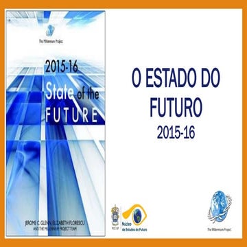 O ESTADO DO FUTURO - 2015/16 E O FUTURO DO TRABALHO 2050