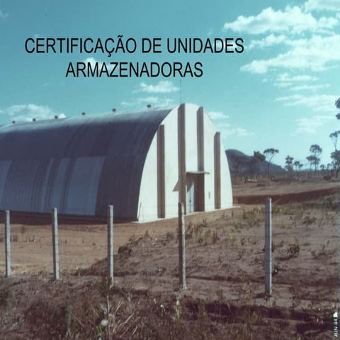 CERTIFICAÇÃO DE UNIDADES ARMAZENADORAS NO BRASIL - INSTITUTO CERTIFICA