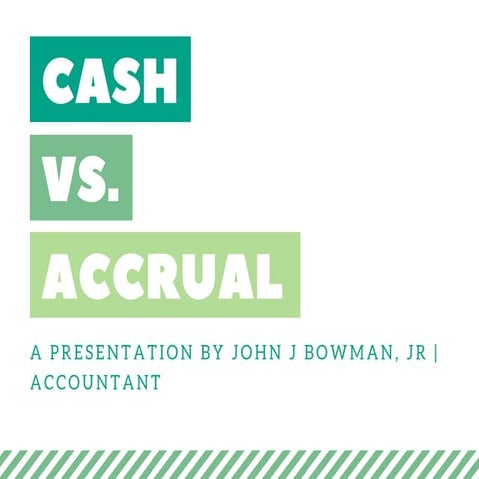 Cash vs. Accrual