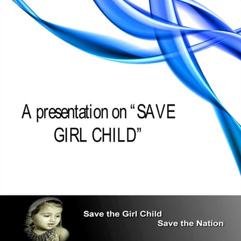 SAVE A GIRL CHILD
