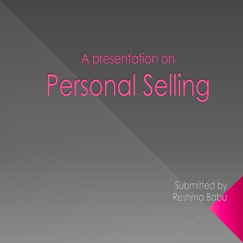 A presentation on personal selling