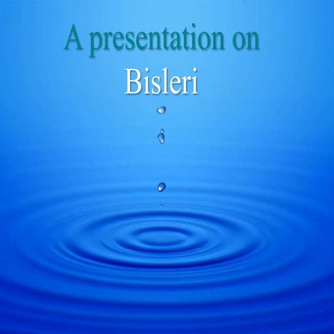 A presentation on bisleri