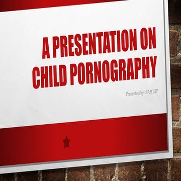 A presentation on child pornography