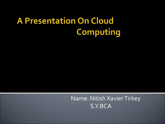 A presentation on cloud computing