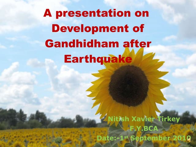 A presentation on  development of gandhidham after earthquake