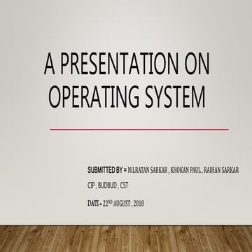A presentation on operating system | PPT