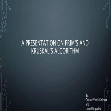 A presentation on prim's and kruskal's algorithm | PPTX
