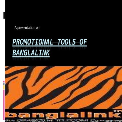 A presentation on promotional tools of banglalink