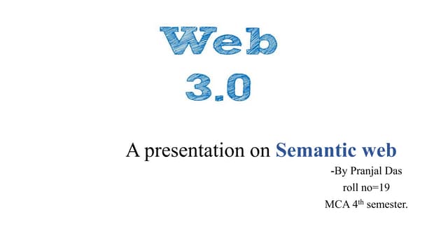 A presentation on semantic web (web 3