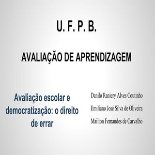Avaliação escolar e democratização:...