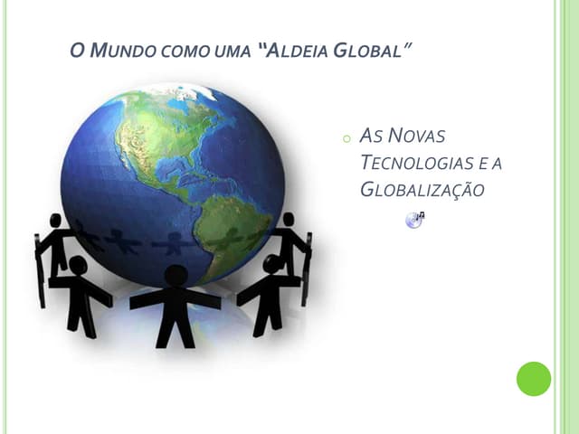 Apresent Mundo Como Aldeia Global