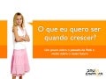 O que eu quero ser quando eu crescer?