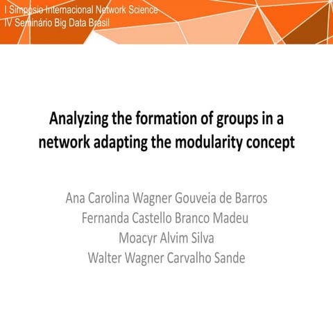 Analyzing the formation of groups in a network adapting the modularity concept