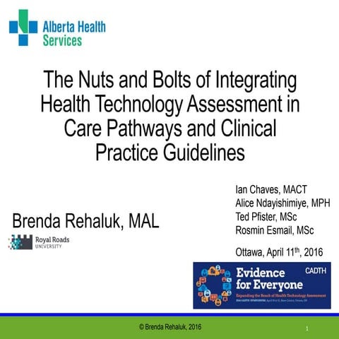 The Nuts & Bolts of Integrating Health Technology Assessment in Care Pathways...