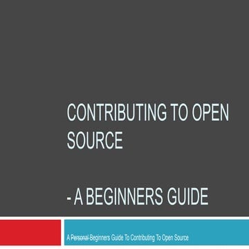 Contributing to Open Source - A Beginners Guide