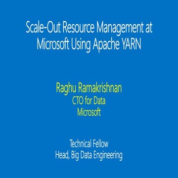 Scale-Out Resource Management at Microsoft using Apache YARN